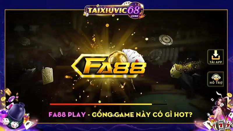 FA88 Play cổng game đổi thưởng nhiều game nổ hũ